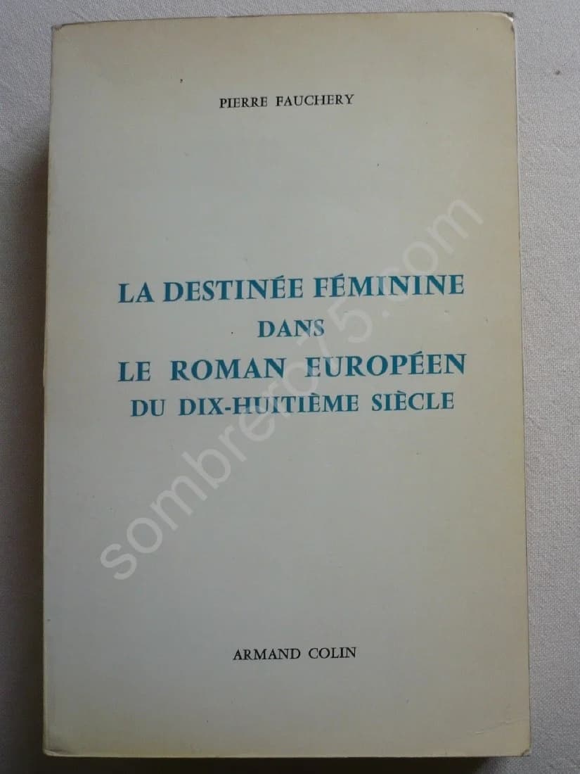 La Destinée Féminine dans le Roman Européen du Dix-Huitième Siècle