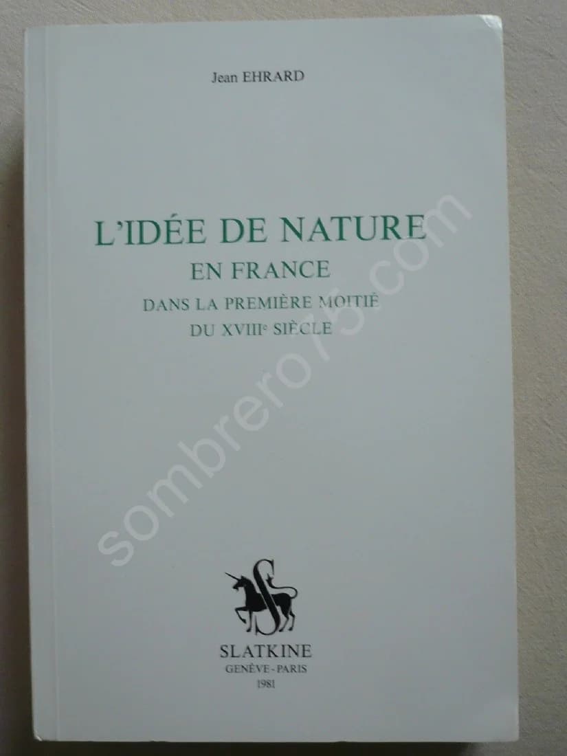 L'Idée de Nature en France dans la Première Moitié du XVIIIe Siècle