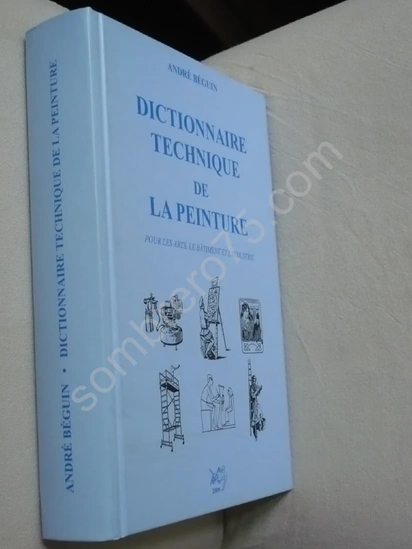 Dictionnaire Technique de la Peinture pour les Arts, le Bâtiment et l'Industrie - Image 2