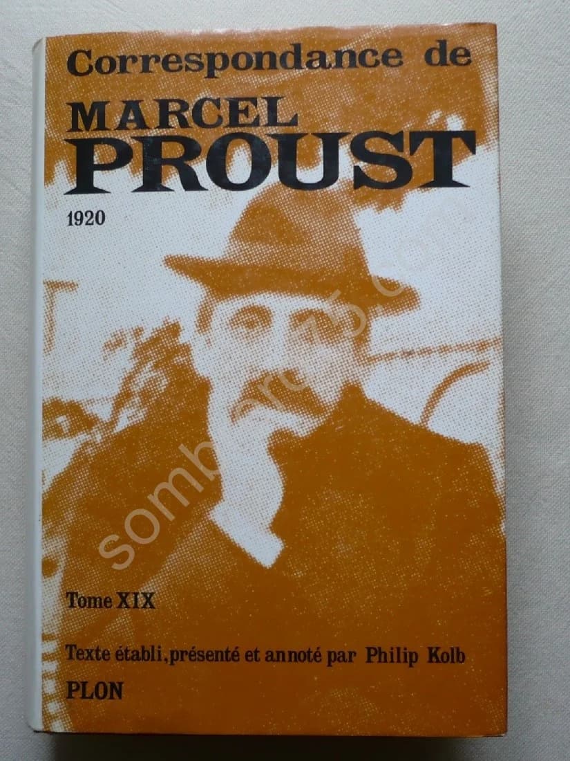 Correspondance de Marcel Proust 1920 - Tome 19. Texte Établi et Annoté par KOLB Philip