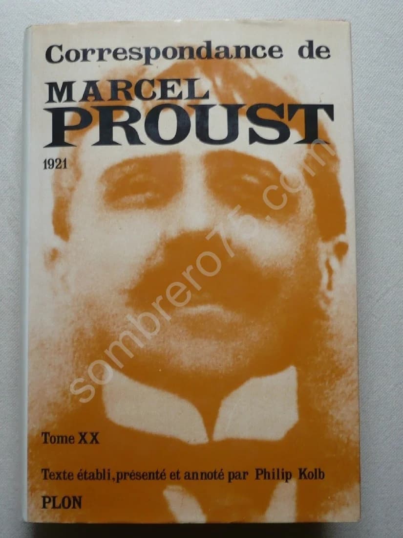 Correspondance de Marcel Proust 1921 - Tome 20. Texte Établi et Annoté par KOLB Philip