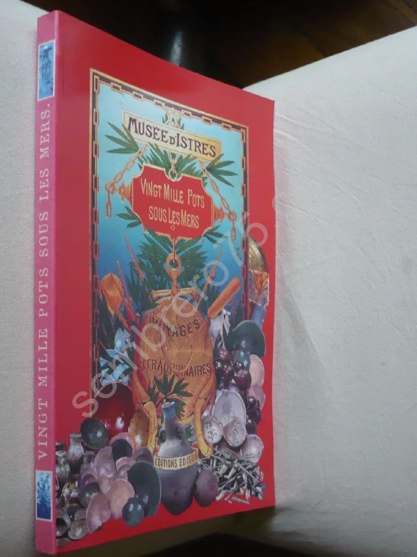 Vingt Mille Pots sous les Mers. Le Commerce de la Céramique en Provence et Languedoc du X au XIXe Siècle. Musée d'Istres. Henri - Image 2