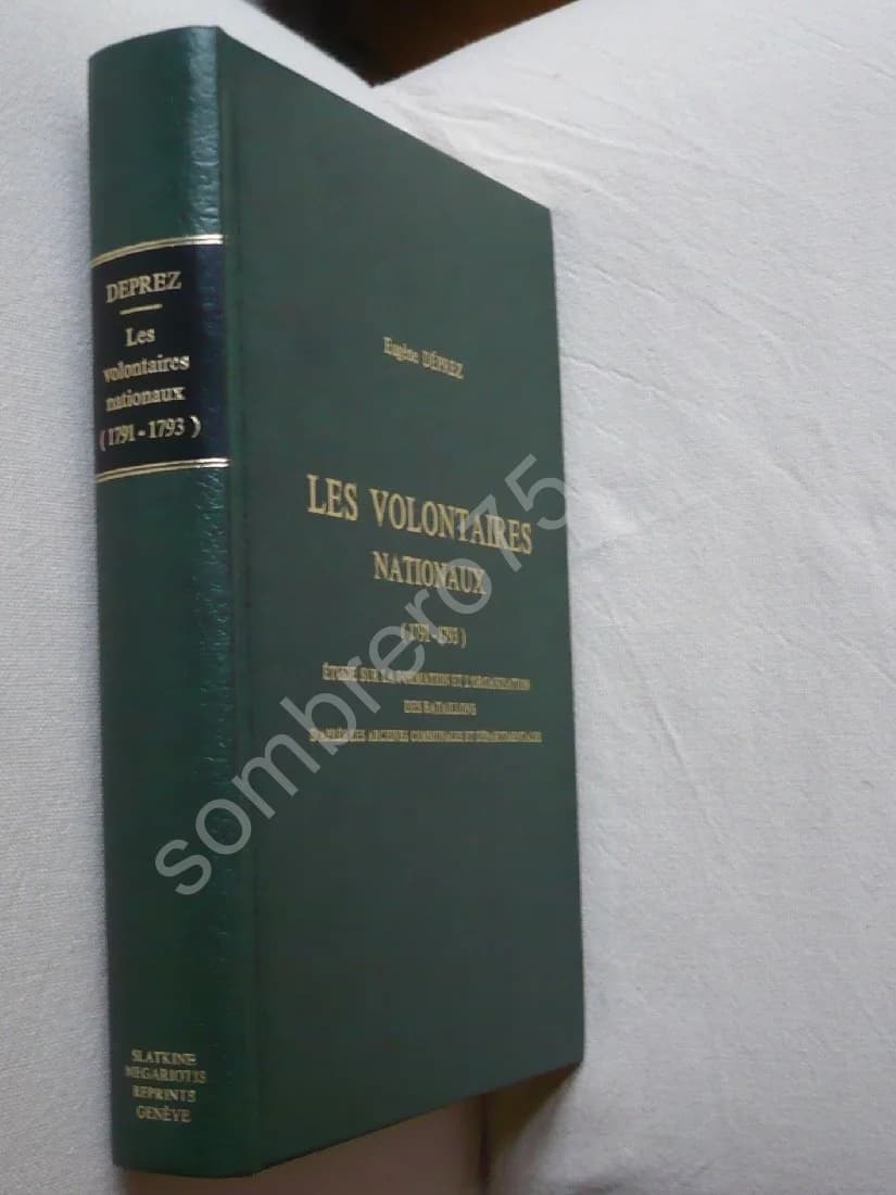 Les Volontaires Nationaux (1791-1793). Etude sur la Formation et l'Organisation des Bataillons d'après les Archives Communales E - Image 2