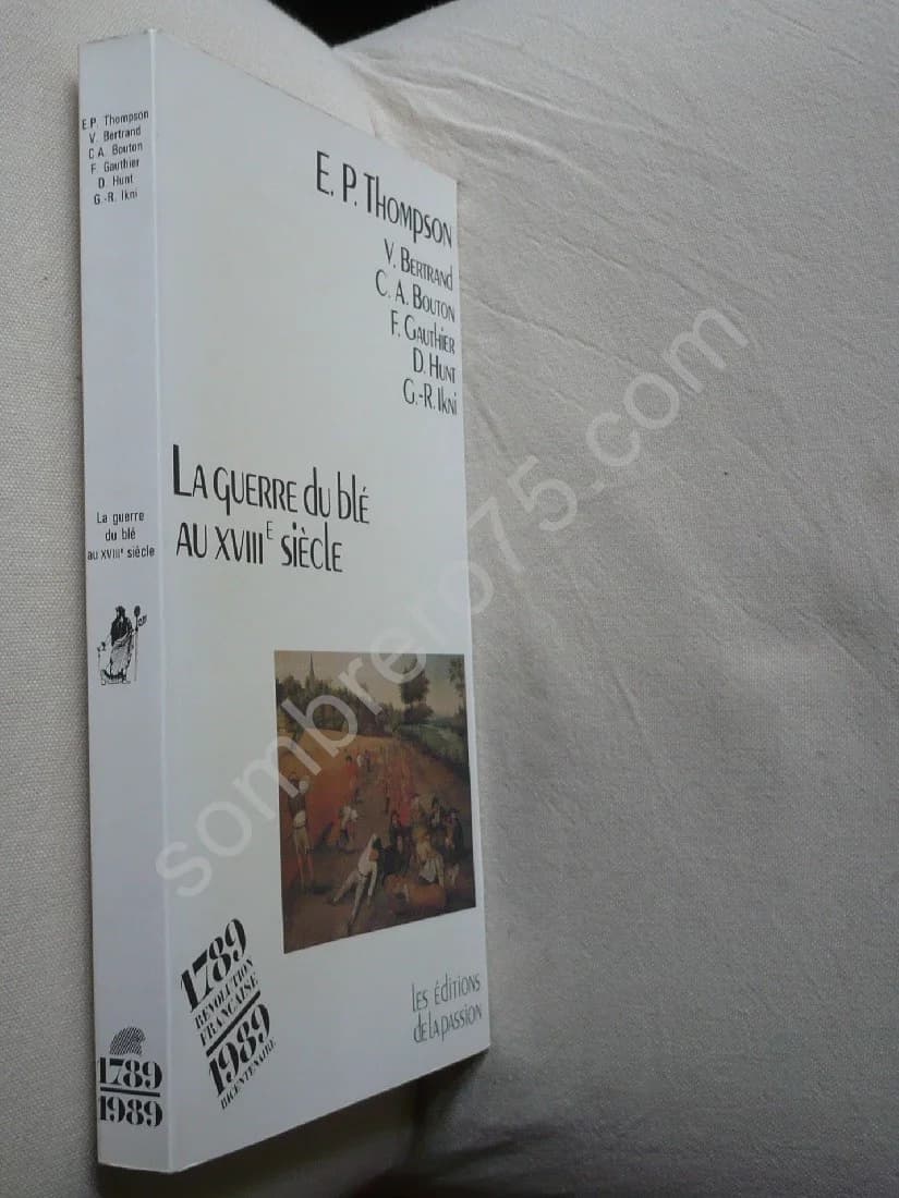 La Guerre du Blé au XVIIIe Siècle. La Critique Populaire contre le Libéralisme Économique au XVIIIe Siècle - Image 2