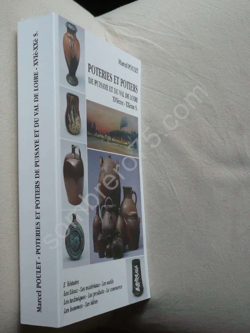 Poteries et Potiers de Puisaye et du Val de Loire, XVIe-XXe Siècle