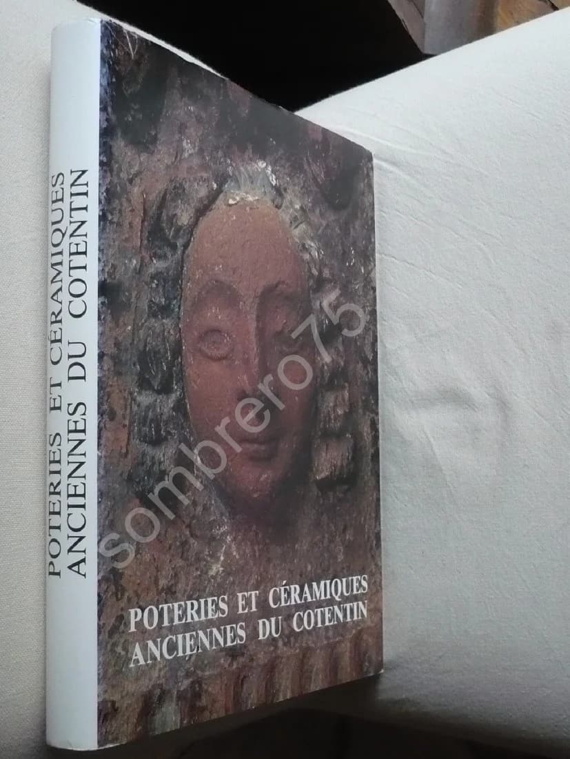 Poteries et Céramiques Anciennes du Cotentin. Lucien Poittevin Pierre Leberruyer - Image 2
