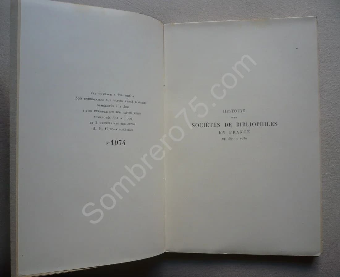 Histoire des Sociétés de Bibliophiles en France de 1820 à 1930. Les Sociétés Parisiennes d'avant Guerre. Tome 1 - Image 4
