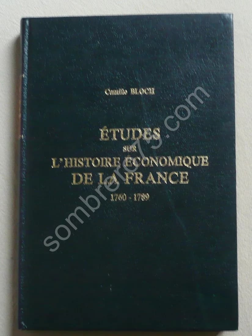 Etudes sur l'Histoire Économique de la France 1760 - 1789
