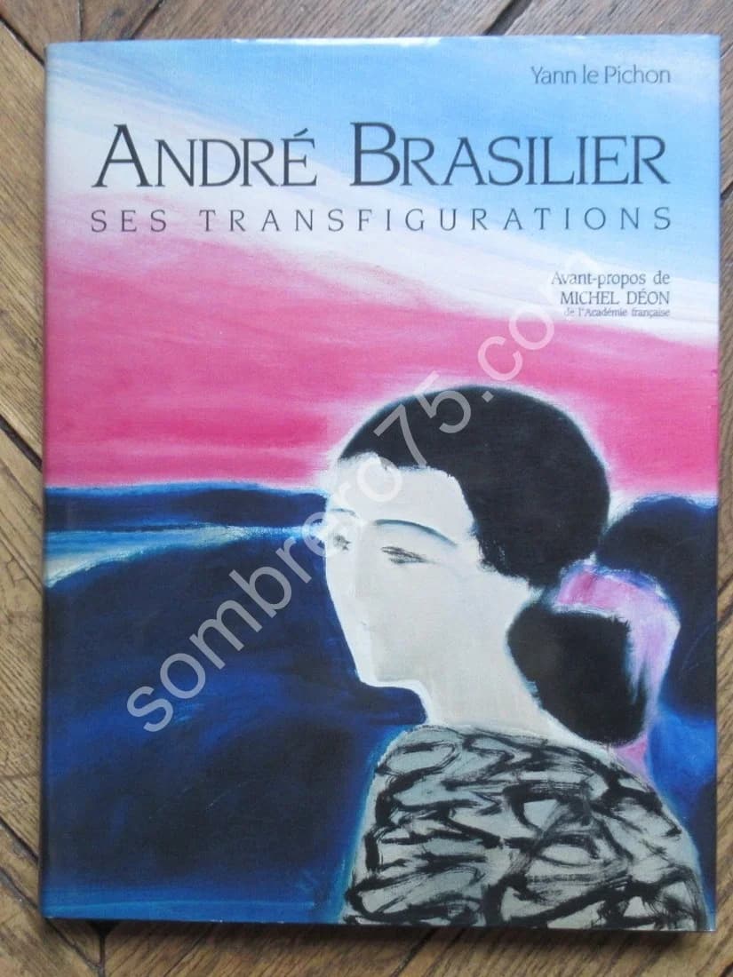 André Brasilier - Ses Transfigurations. Envoi