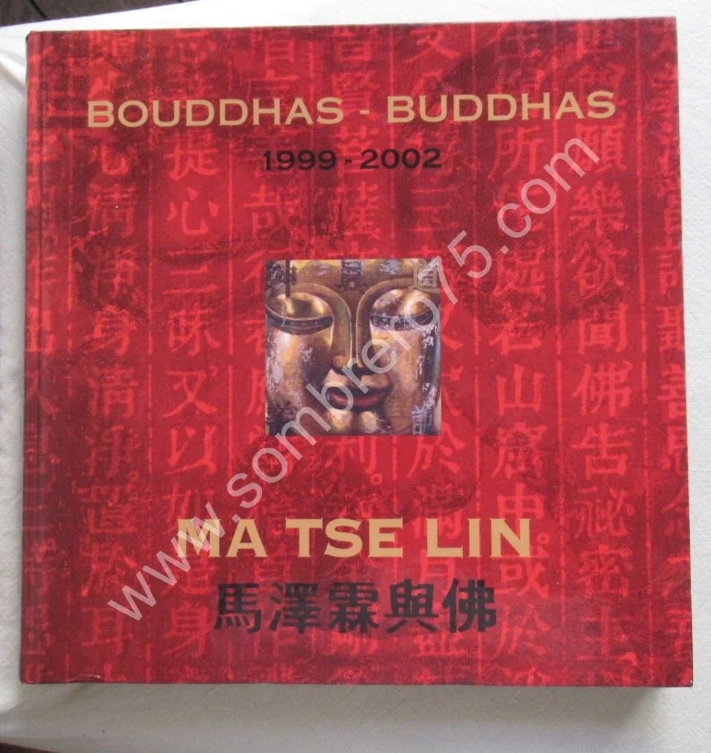 Bouddhas - Buddhas de 1999 - 2002. Dédicacé