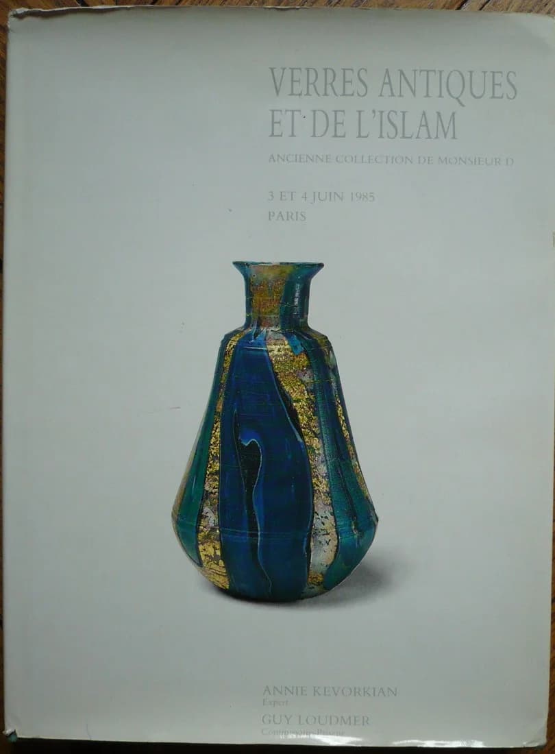 Verres Antiques et de l'Islam. Ancienne Collection de Monsieur D