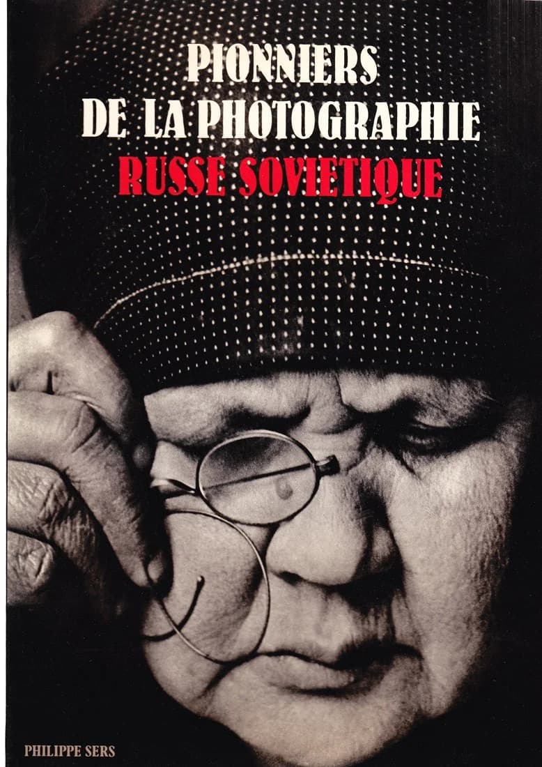 Pionniers de la Photographie Russe Soviétique