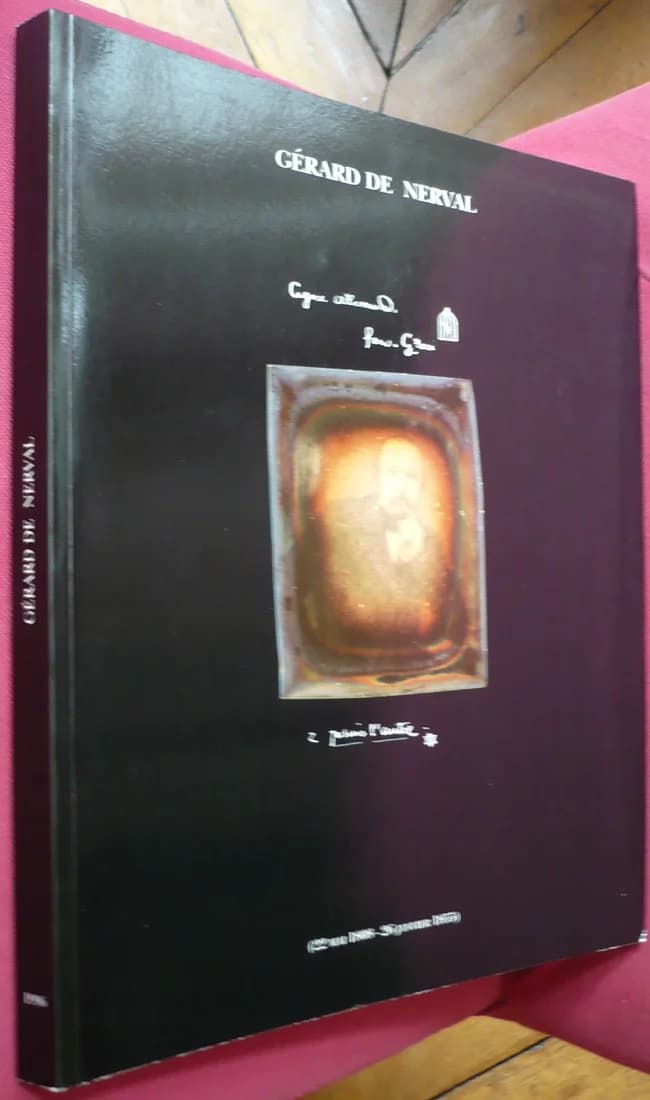 Gérard de Nerval. Catalogue Exposition Mairie De Paris