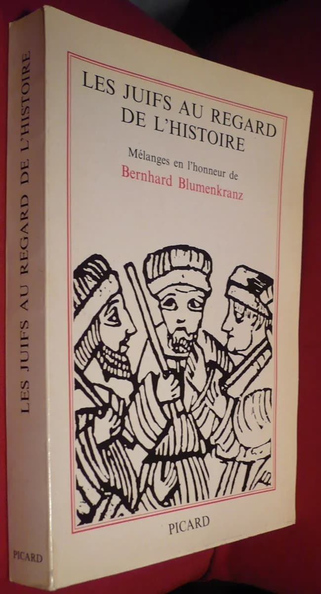 Les Juifs au Regard de l'Histoire. Bernhard Blumenkranz