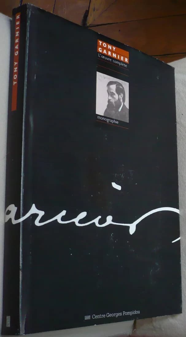 Tony Garnier. L'oeuvre Complète