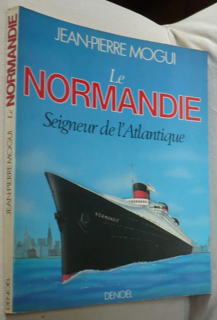 Le Normandie Seigneur de l'Atlantique. Jean Pierre MOGUI