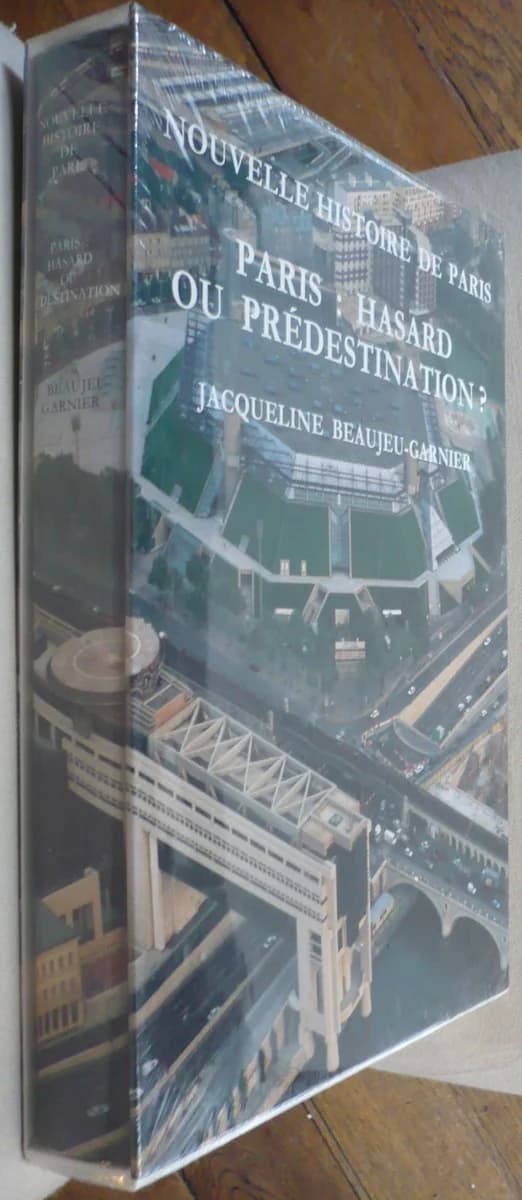 Nouvelle Histoire de Paris. Paris Hasard ou Prédestination