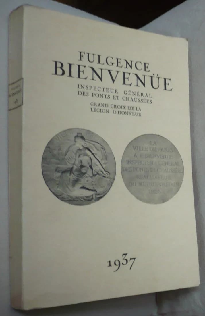 Fulgence Bienvenüe Inspecteur Général des Ponts et Chaussées Grand'Croix de la Légion d'Honneur