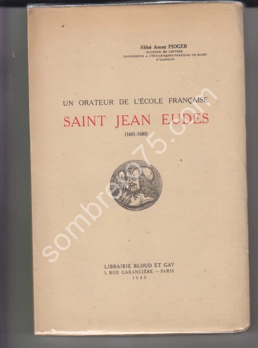 Un Orateur de l'Ecole Française Saint Jean Eudes 1601 1680