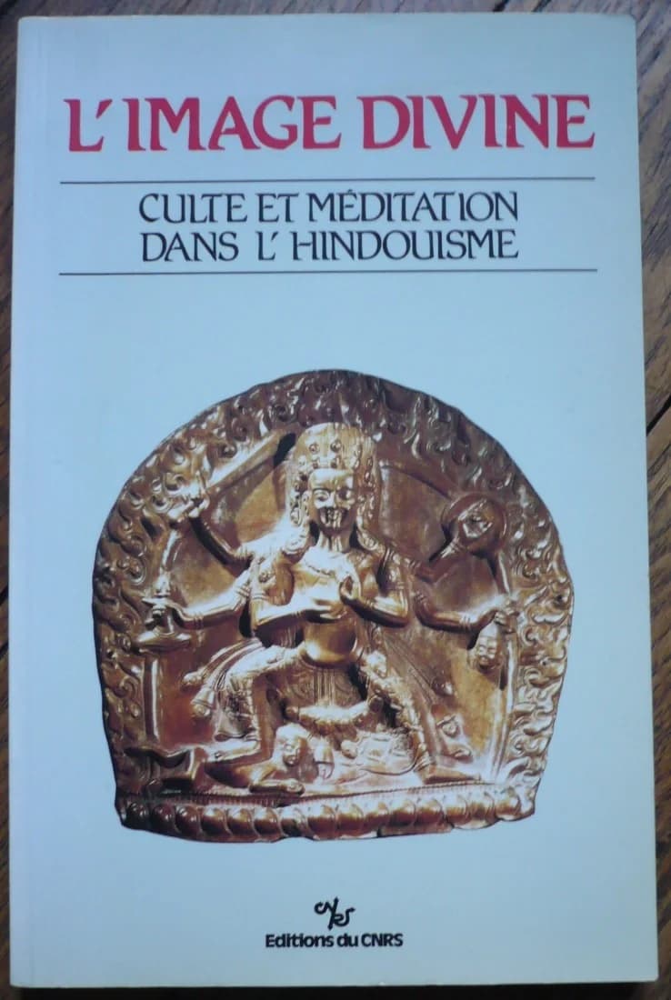 L'Image Divine: Culte et Méditation dans l'Hindouisme. A. Padoux