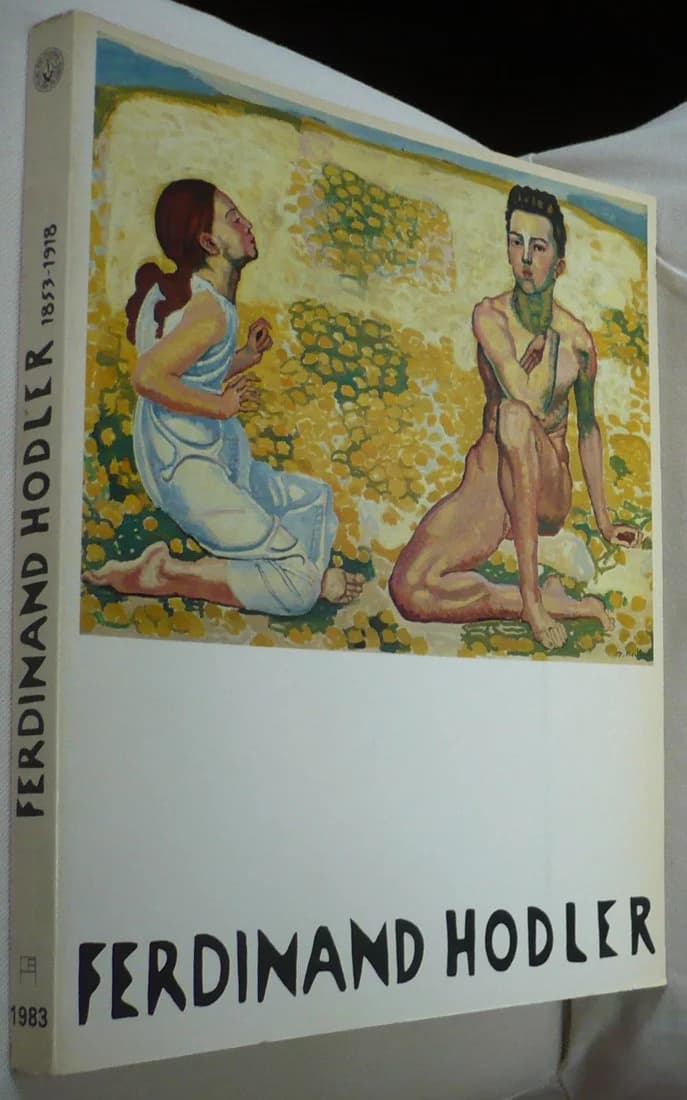Ferdinand Hodler. 1853-1918 - Catalogue Petit Palais