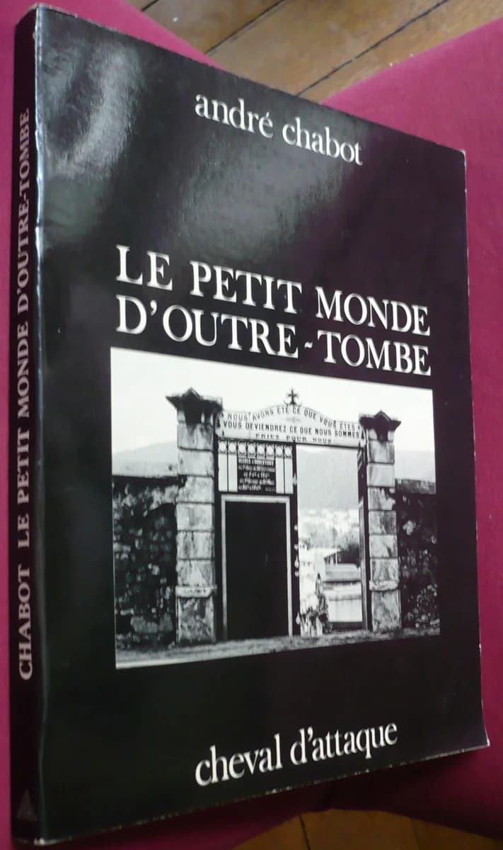 Le Petit Monde d'Outre Tombe. Alain Chabot