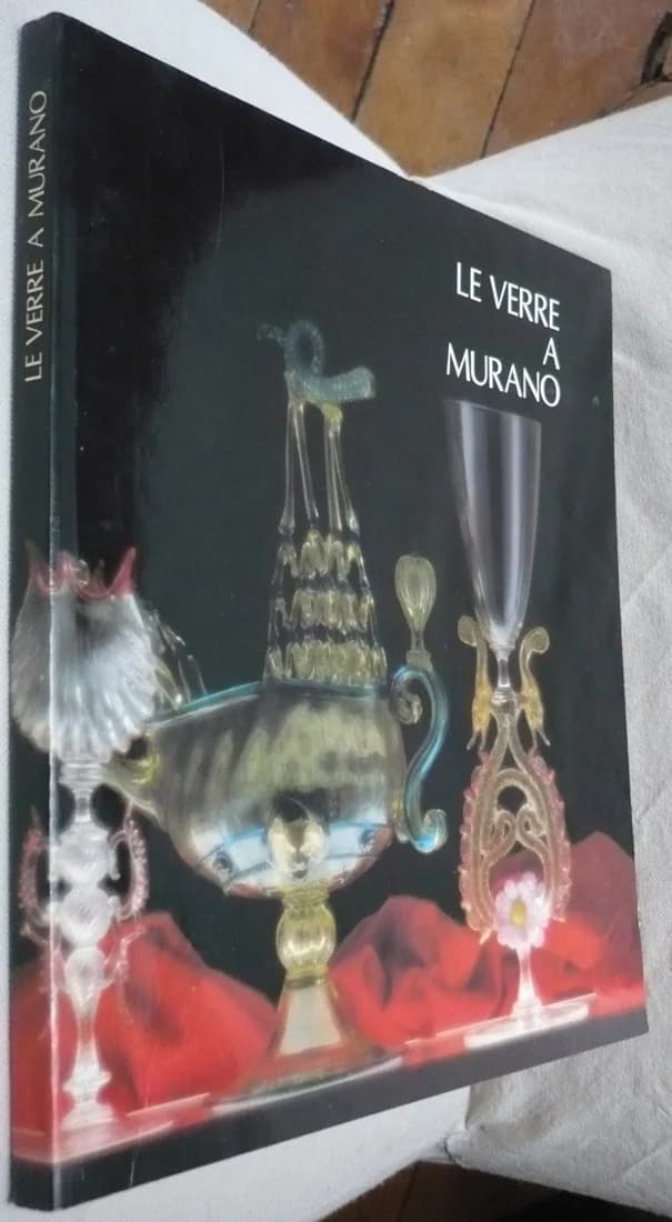 Le Verre à Murano. Toninato Tullio Mentasti Rosa Barovier