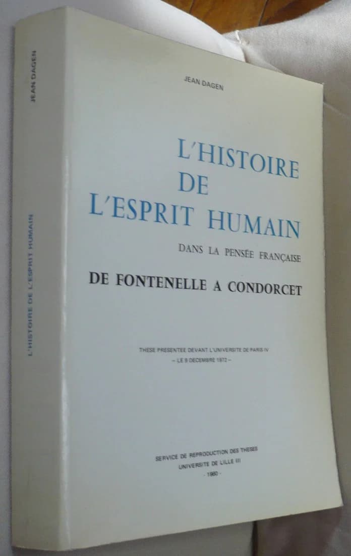 L'Histoire de l'Esprit Humain dans la Pensée Française. De Fontenelle à Condorcet