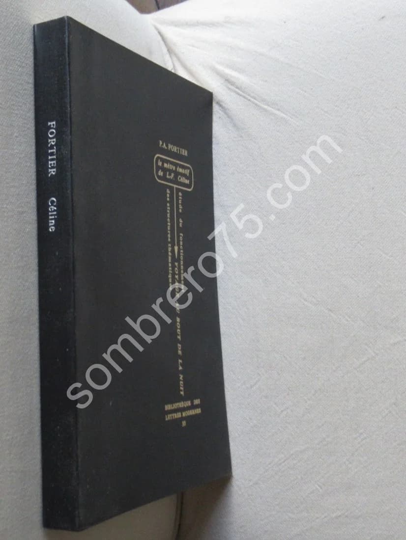 Le Métro Emotif de L. F. Céline. Etudes du fonctionnement des structures. P Fortier - Image 2