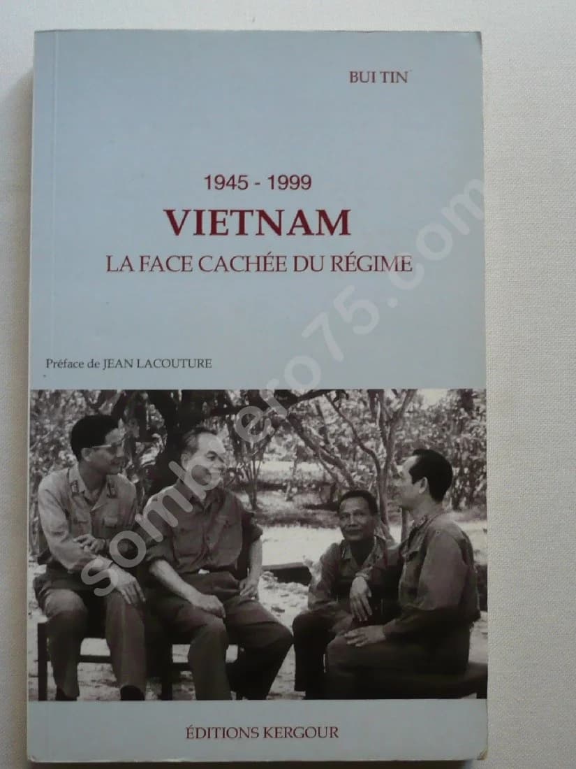 Vietnam 1945 - 1999. La Face Cachée du Régime. Tin Bui