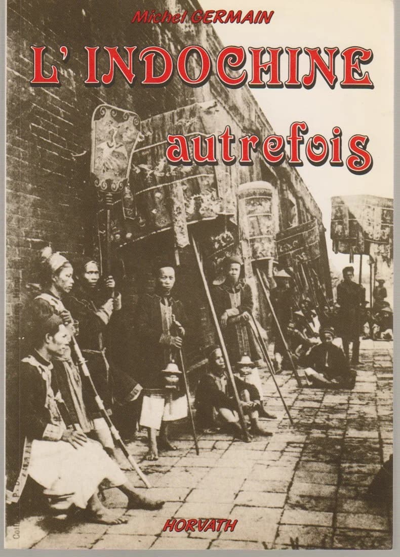 L'Indochine Autrefois. Germain Michel