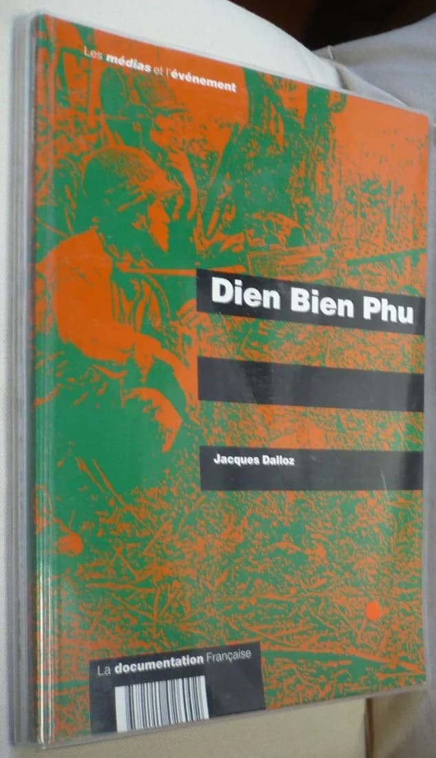 Dien Bien Phu Les Médias et l'Evénement La Documentation Française