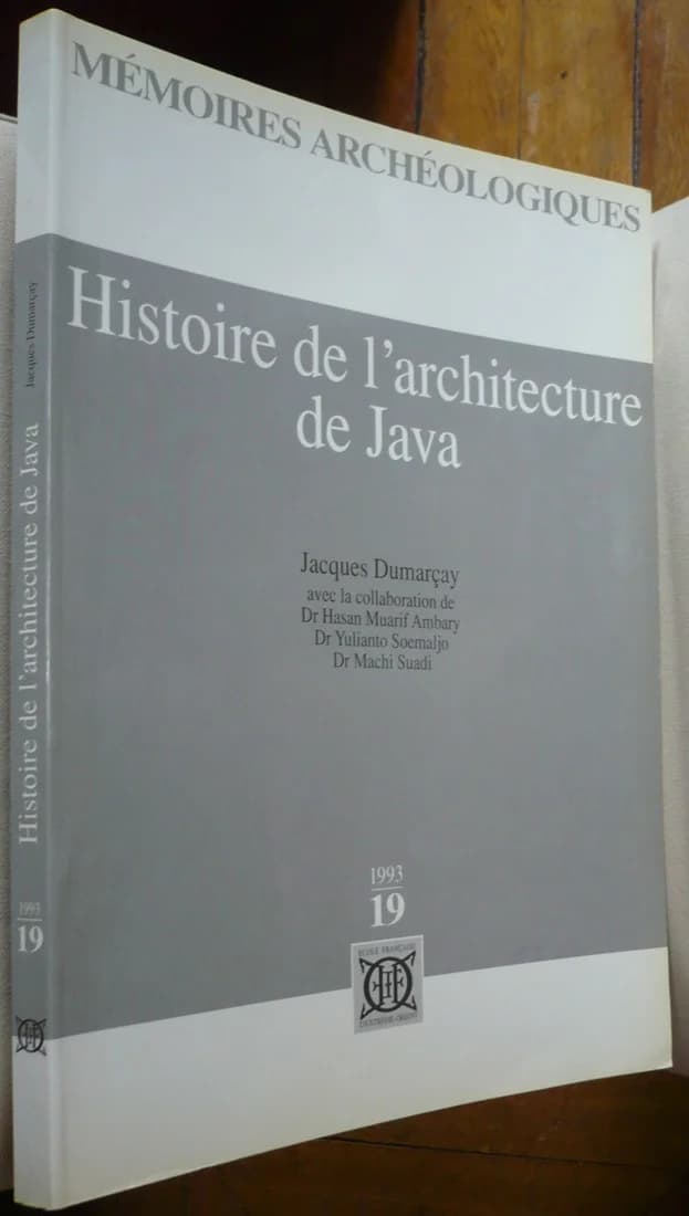 Histoire de l'Architecture de Java. Ecole Française d'Extrême Orient
