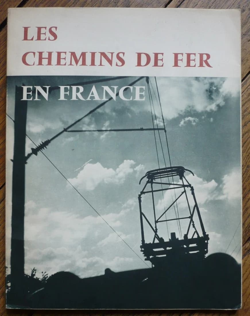 Les Chemins de Fer en France. 1955