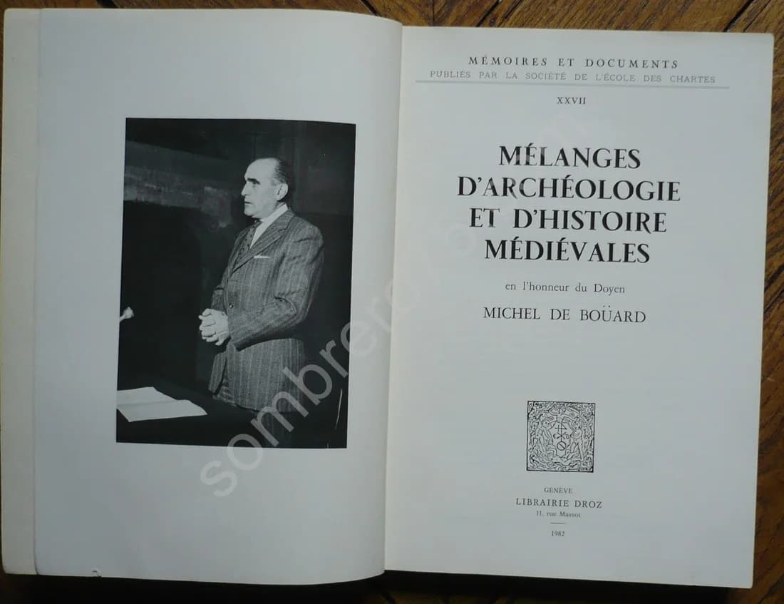 Mélanges d'Archéologie et d'Histoire Médiévales en l'Honneur du Doyen Michel de Boüard - Image 4