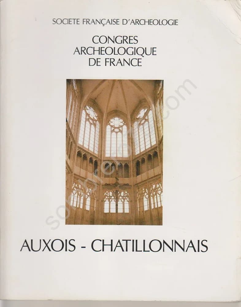 Congrès Archéologique de France - Auxois-Châtillonnais. 1989