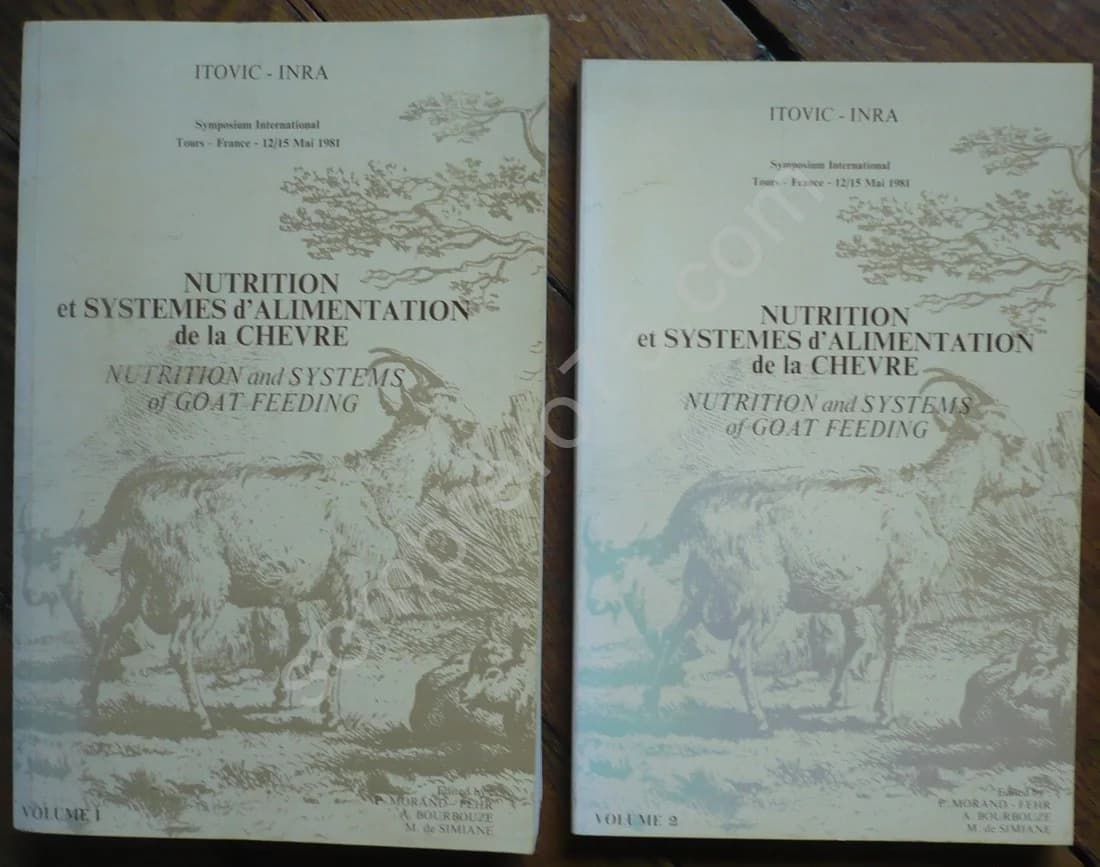 Nutrition et Systèmes de Nutrition de la Chèvre. Symposium International de Tours 1981. 2 Volumes