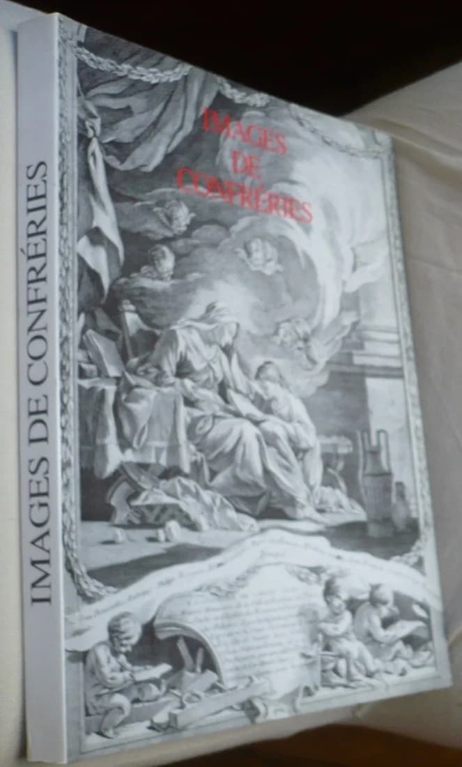 Catalogue des Images de Confréries (Paris et Ile de France) De la Collection de M. Louis Ferrand Acquise Par La Bibliotheque His