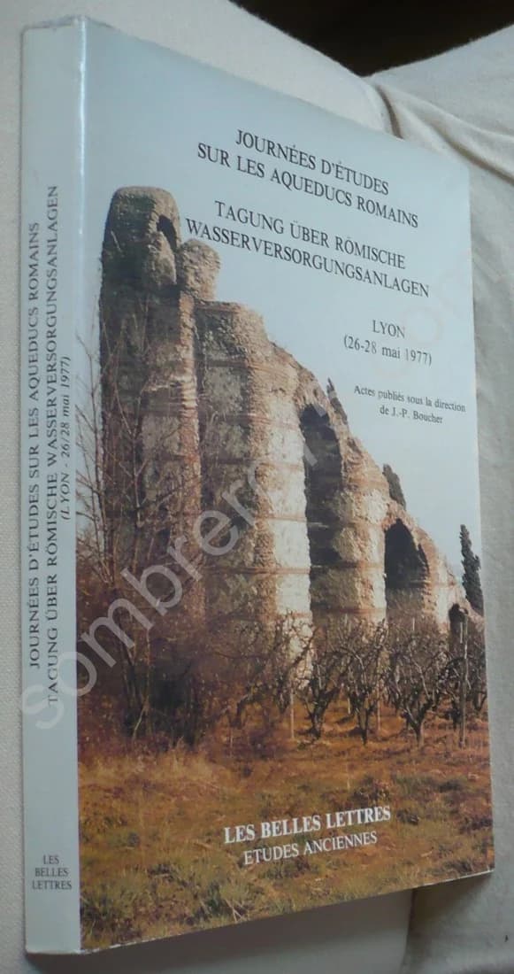 Journées d'Etudes sur les Aqueducs Romains. 26 - 28 Mai 1977. Lyon. Jp Boucher