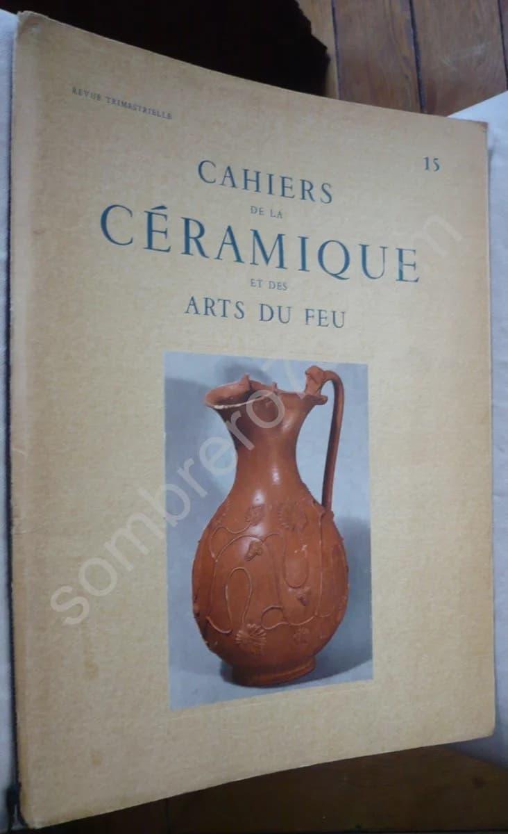 Cahiers de la Céramique et des Arts du Feu N° 15