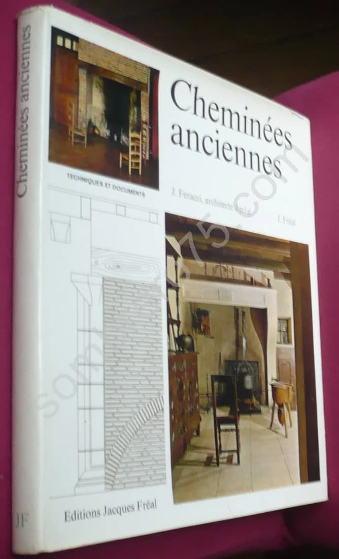 Cheminées Anciennes - Techniques et Documents. J Feracci