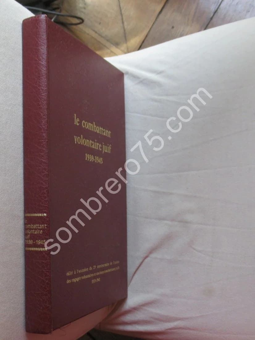 Le Combattant Volontaire Juif 1939-1945 (25e Anniversaire de l'Union des Engagés Volontaires et des Anciens Combattants Juifs - Image 2
