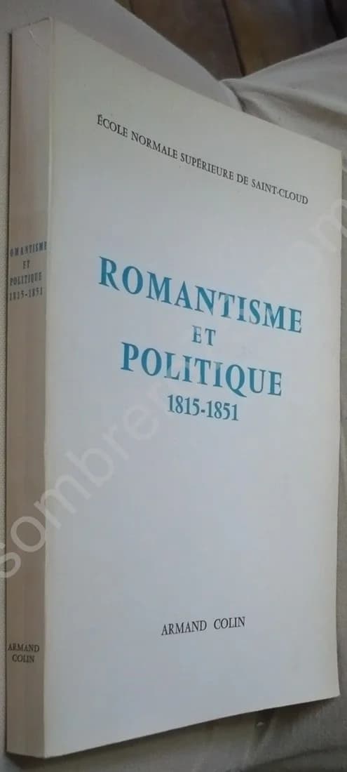 Romantisme et Politique 1815 - 1851. Colloque Ecole Normale Supérieure Saint Cloud - Image 2