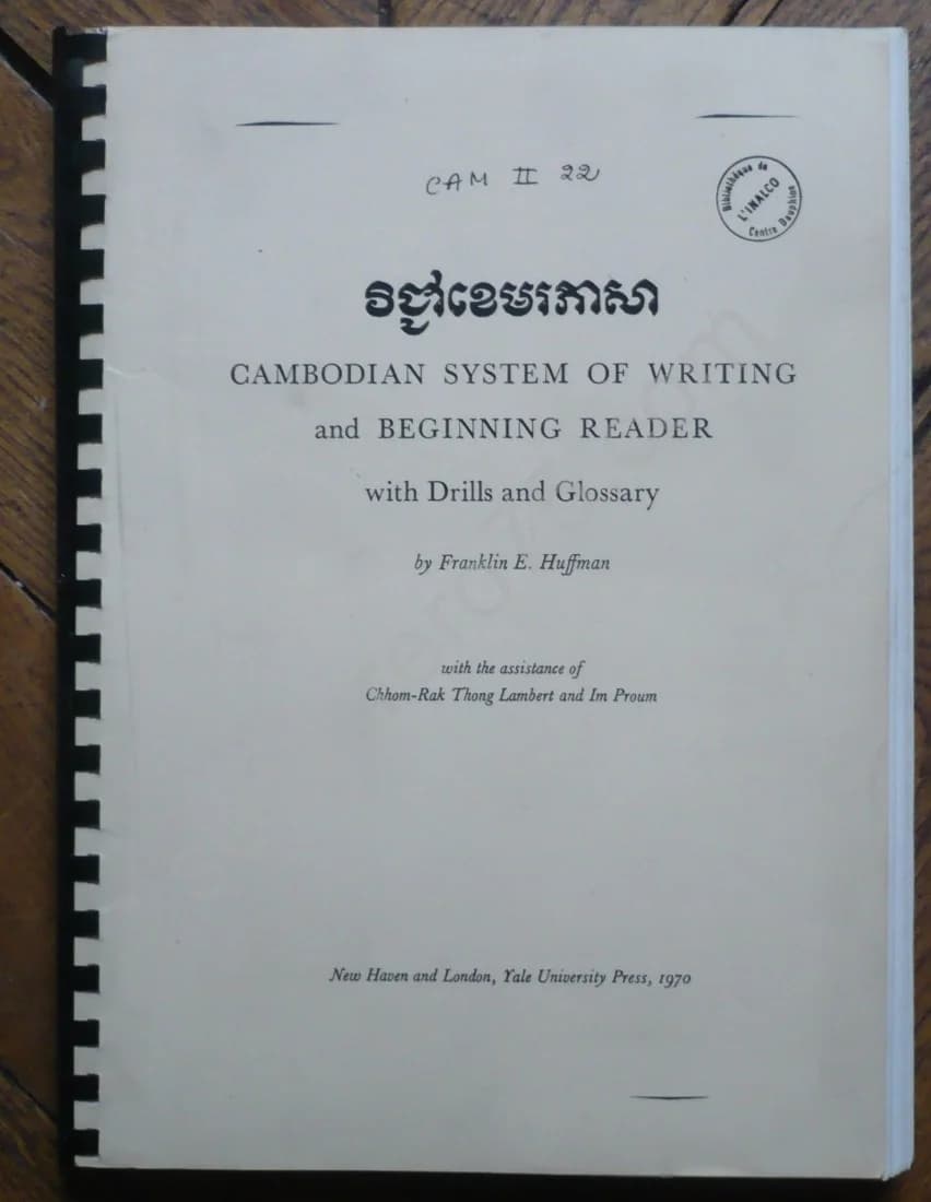 Cambodian System of Writing and Beginning Reader with Drills and Glossary. E. Huffman Franklin