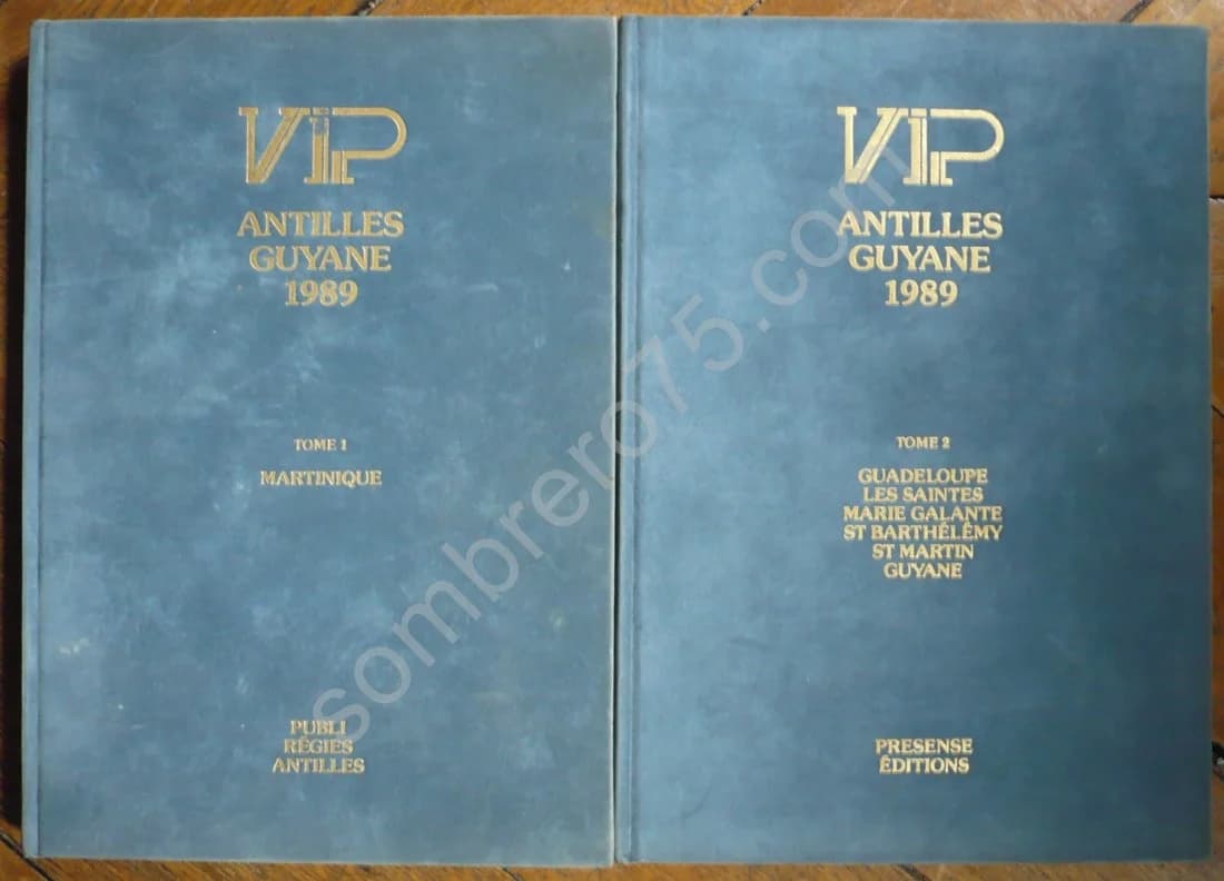 Vip Antilles Guyane 1989. Tome 1 : Martinique. Tome 2 : Guadeloupe, Les Saintes, Marie Galante, St Barthélémy, St Martin, Guyane