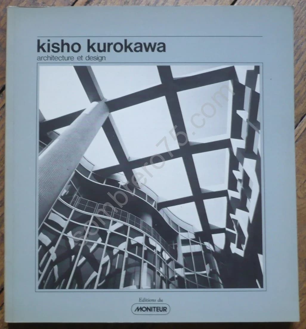 Kisho Kurokawa. Architecture et Design