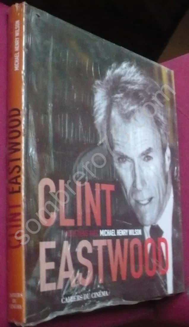 Clint Eastwood. Cahier du Cinéma. Michael Henry Wilson