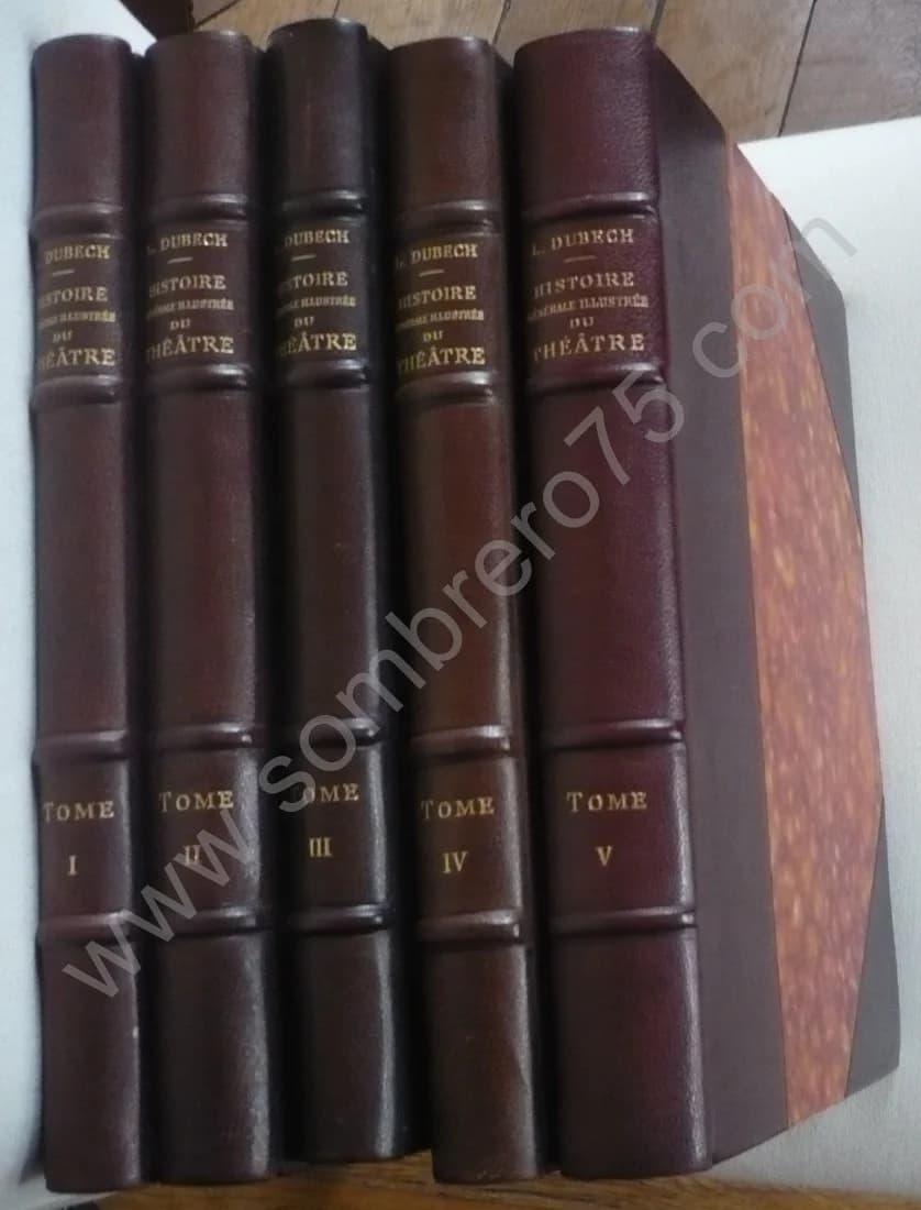 Histoire Générale Illustrée du Théâtre Complet 5 Volumes. Lucien DUBECH