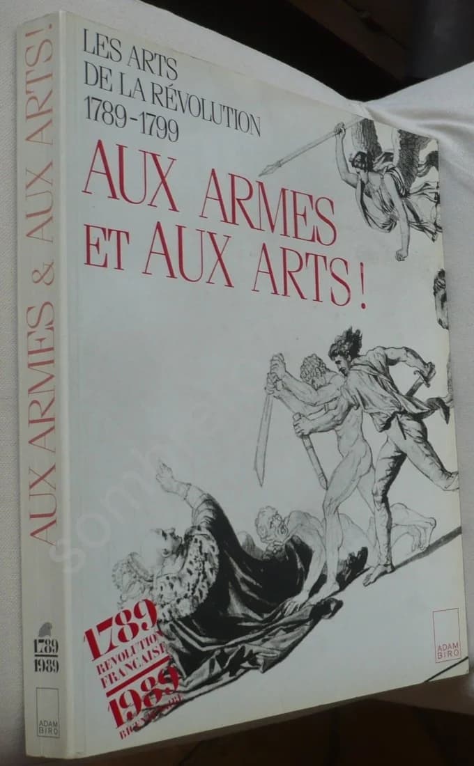 Aux Armes et aux Arts. Les Arts de la Révolution 1789 - 1799. Philippe Bordes - Image 2
