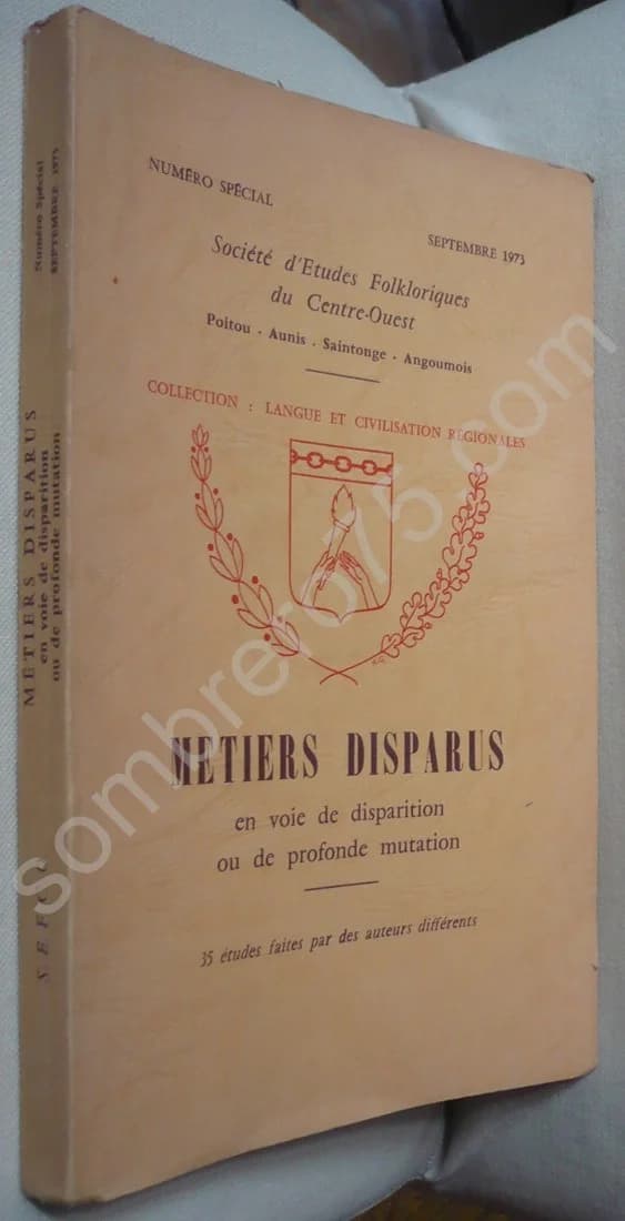 Métiers Disparus en voie de disparition ou de profonde mutation 35 Études Poitou Aunis Saintonge Angoumois